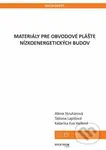 Materiály pre obvodové plášte nizkoenergetických budov - kniha z kategorie Vysoké školy