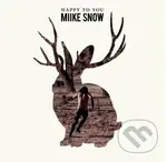 Miike Snow: Happy To You ( 	Limited Deluxe edition)