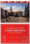 Vzpomínky na neznámé staré Pardubice a jejich osobnosti - kniha z kategorie Historie
