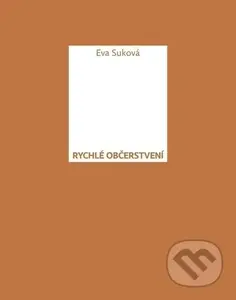 Rychlé občerstvení - Eva Suková - kniha z kategorie Poezie