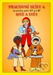 Pracovní sešit MŠ 6 - Dítě a svět - kniha z kategorie Mateřská škola a předškoláci