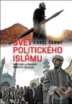 Svět politického islámu (Politické probuzení Blízkého východu) - kniha z kategorie Politologie a politika