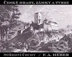 České hrady, zámky a tvrze IV. (Střední Čechy) - Franz Alexander Heber - kniha z kategorie Místopisy