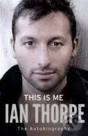 This is Me (The Autobiography) - Ian Thorpe - kniha z kategorie Individuální sporty