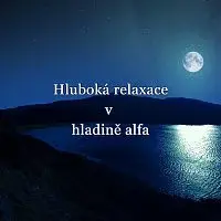Meditace Liliana – Hluboká relaxace v hladině alfa