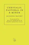 Chrysalis. Pastoral in B Minor - Susanna Rafart