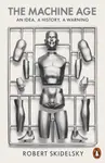 The Machine Age - Skidelsky Robert