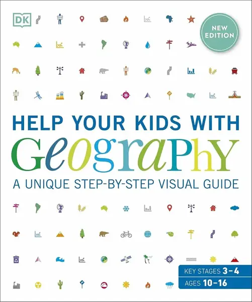 Help Your Kids with Geography, Ages 10-16 (Key Stages 3 & 4) - Dorling Kindersley