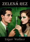 Zelená rez - Edgar Wallace - e-kniha