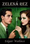 Zelená rez - Edgar Wallace