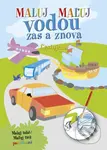 Maluj - maľuj vodou zas a znova Cestujeme (Maluj také Maľuj tiež pastelkami) - kniha z kategorie Omalovánky