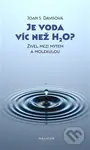 Je voda víc než H2O? (Živel mezi mýtem a molekulou) - kniha z kategorie Přírodní vědy a technika