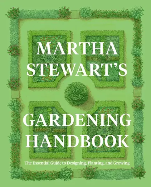 Martha Stewart's Gardening Handbook