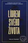 Lídrem svého života (10 pravidel pro život plný spokojenosti, svobody a hojnosti) - kniha z kategorie Seberozvoj