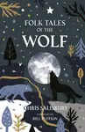 Folk Tales of the Wolf - Chris Salisbury