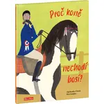 Prečo kone nechodia bosé - Všetko o koniach