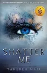 Shatter Me