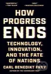 How Progress Ends - Benedikt Carl Frey - kniha z kategorie Byznys a management