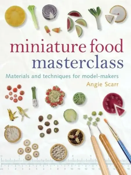 Miniature Food Masterclass - Angie Scarr