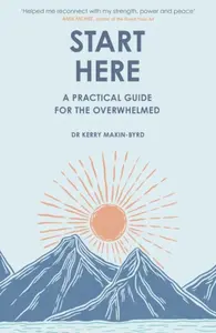 Start Here - Kerry Makin-Byrd