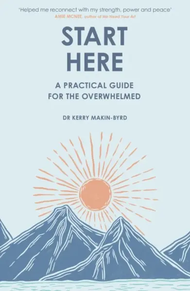 Start Here - Kerry Makin-Byrd