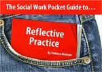 The Social Work Pocket Guide to...: Reflective Practice - Siobhan Maclean