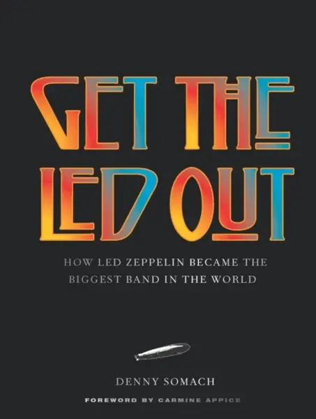 Get the Led Out - Denny Somach