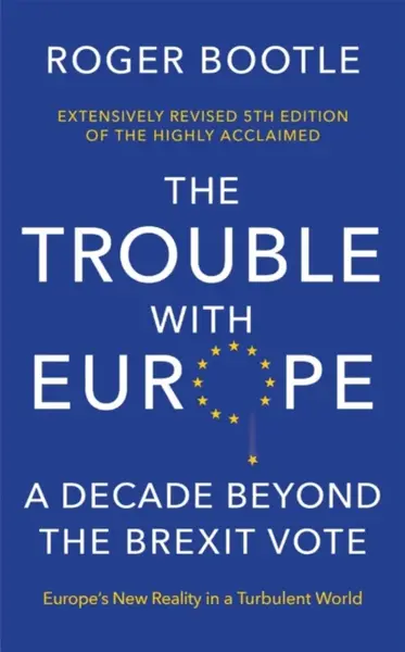 The Trouble With Europe - Roger Bootle