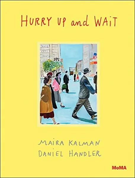 Hurry Up and Wait - Daniel Handler, Maira Kalman