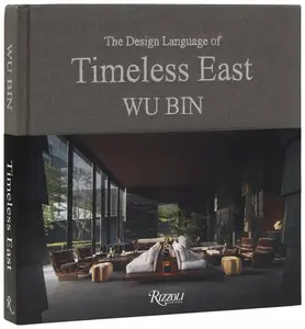 The Design Language of Timeless East - Wu Bin