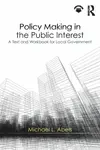 Policy Making in the Public Interest - Michael L. Abels
