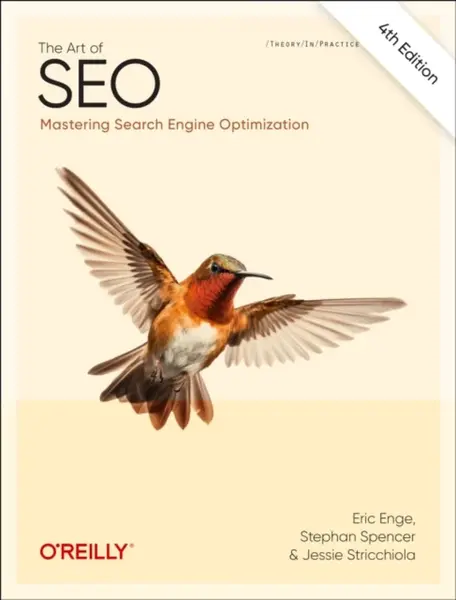 The Art of SEO 4e - Eric Enge, Stephan Spencer, Jessica Stricchiola
