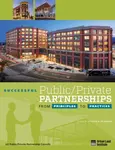 Successful Public/Private Partnerships: From Principles to Practices - Stephen B. Friedman