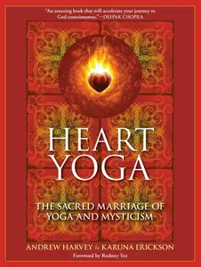 Heart Yoga - Karuna Erickson, Andrew Harvey