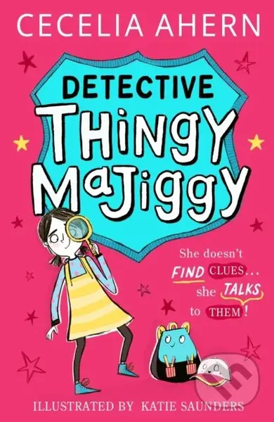 Detective Thingy Majiggy - Cecelia Ahern,Detective Thingy Majiggy - Cecelia Ahern