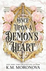 Once Upon A Demon´s Heart - K.M. Moronova