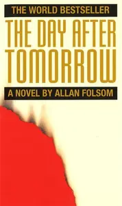 The Day After Tomorrow - Allan Folsom