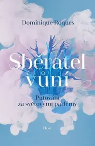 Sběratel vůní (poškozená) - Dominique Roques