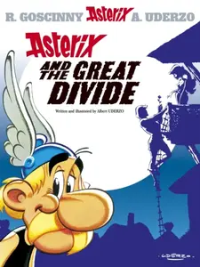 Asterix: Asterix and The Great Divide - Albert Uderzo