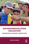 Environmentalizing Education - Chong  Shimray