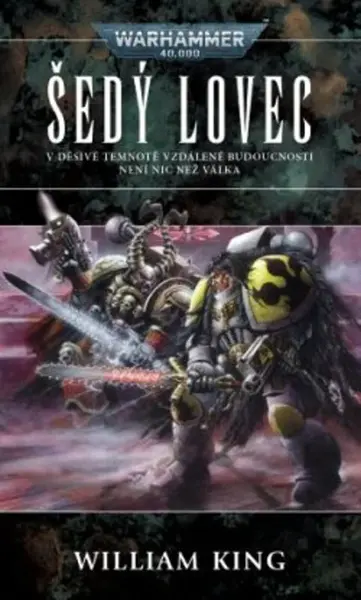 Warhammer 40.000 - Šedý lovec - William King