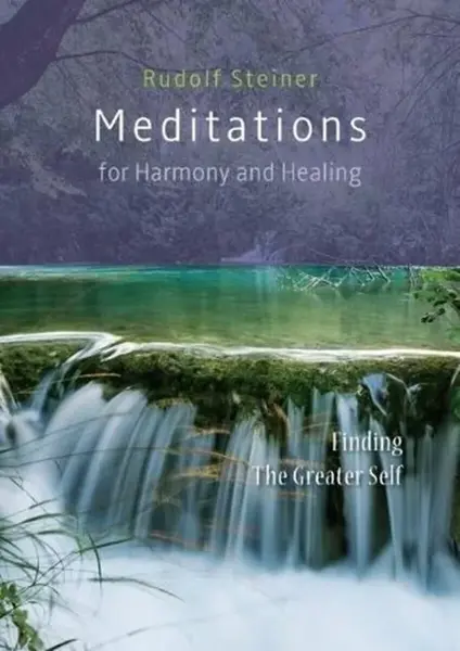 Meditations  for Harmony and Healing - Rudolf Steiner
