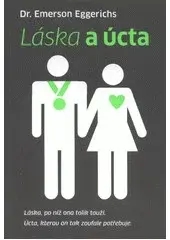Láska a úcta - Emerson Eggerichs