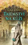 Tajemství na kůži (poškozená) - Alka Joshi