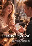 Pramínek vlasů - Jaroslav Strakoš