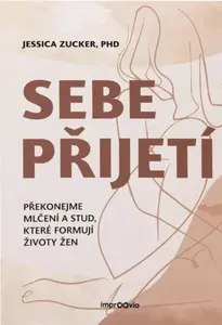 Sebepřijetí - Jessica Zucker