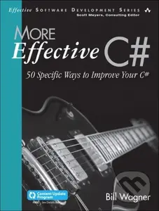 More Effective C# (50 Specific Ways to Improve Your C#) - Bill Wagner