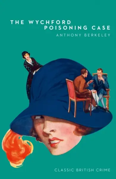 The Wychford Poisoning Case - Anthony Berkeley