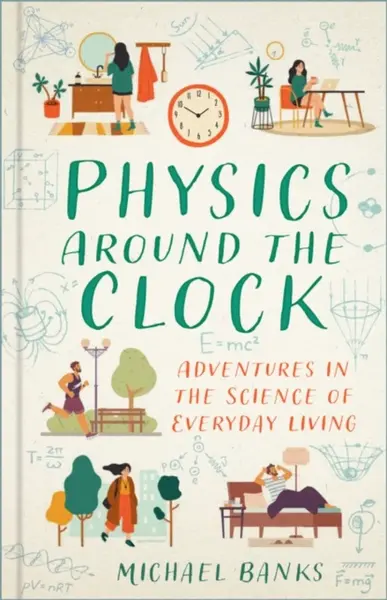 Physics Around the Clock - Michael Banks