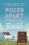 Poles Apart - Anna Burns, Jacqui Burns